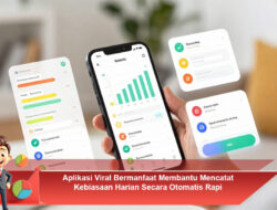 Aplikasi Viral Bermanfaat Membantu Mencatat Kebiasaan Harian Secara Otomatis Rapi