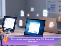 Rekomendasi Laptop dengan Layar Anti Glare untuk Kerja Lama
