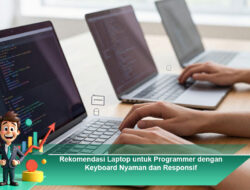 Rekomendasi Laptop untuk Programmer dengan Keyboard Nyaman dan Responsif